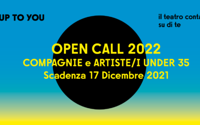 UP TO YOU Open Call 2022