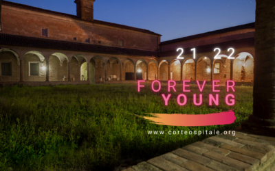Forever Young – Corte Ospitale 2021/2022