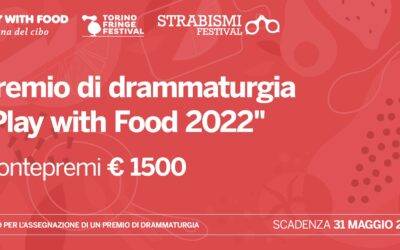 Play with Food 2022 – Premio di Drammaturgia